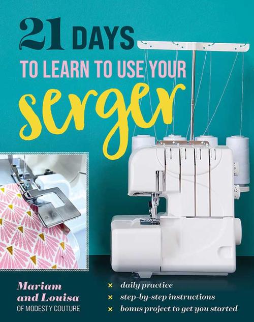 21 Days to Learn your Serger