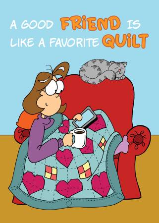 Birthday Card for Quilters A good friend is like a favorite quilt
