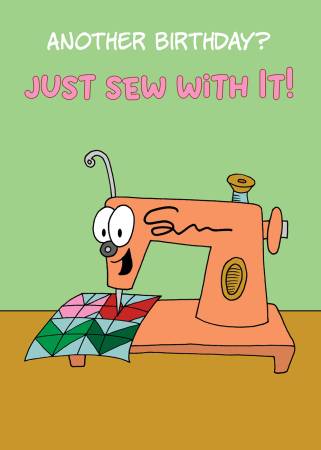 Birthday Card for Quilters Just sew with it