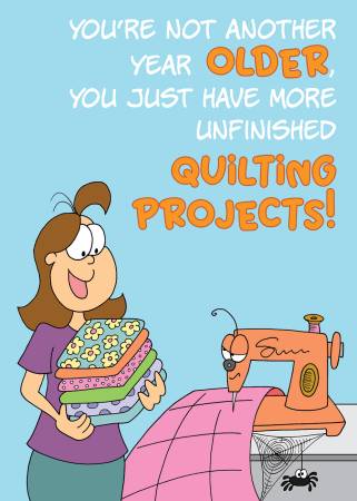 [BTY015] Birthday Card for Quilters More unfinished quilting projects
