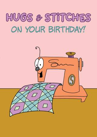 [BTY018] Birthday Card for Quilters Hugs & Stitches on your birthday